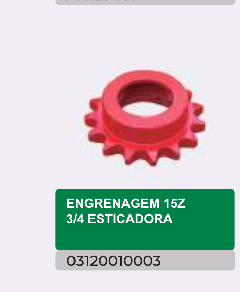 ENGRENAGEM 15Z 3/4 ESTICADORA — 03120010003 - imagem 1